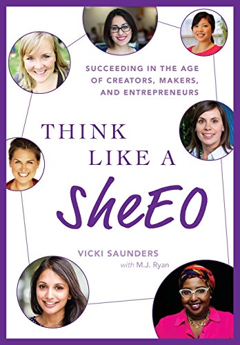 9781503103658: Think Like A SheEO: Succeeding in the Age of Creators, Makers and Entrepreneurs