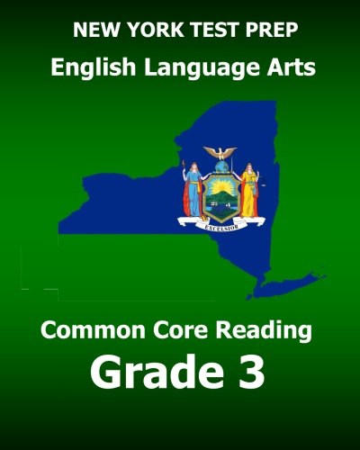 Stock image for NEW YORK TEST PREP English Language Arts Common Core Reading Grade 3: Develops the Reading and Writing Skills Assessed on the New York Common Core ELA Test for sale by Buyback Express
