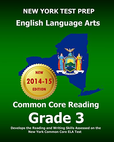 Stock image for NEW YORK TEST PREP English Language Arts Common Core Reading Grade 3: Develops the Reading and Writing Skills Assessed on the New York Common Core ELA Test for sale by Buyback Express