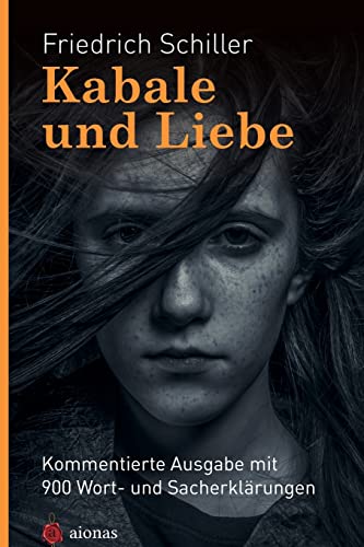 9781503110731: Kabale und Liebe. Friedrich Schiller: mit 900 Wort- und Sacherklrungen als Lektre fr die Schule aufbereitet (German Edition)