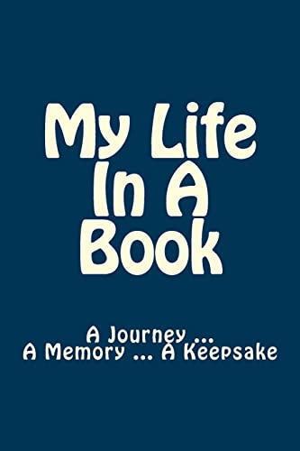 9781503113275: My Life In A Book: A Journey ... A Memory ... A Keepsake