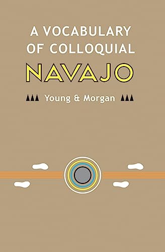 9781503114593: A Vocabulary of Colloquial Navajo (Navajo Language Dictionary)