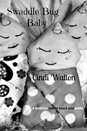 Beispielbild fr The Swaddle Bug Baby: A Bedtime Tale in black and white zum Verkauf von THE SAINT BOOKSTORE