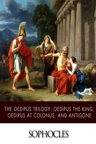 9781503116153: The Oedipus Trilogy: Oedipus the King, Oedipus at Colonus, and Antigone