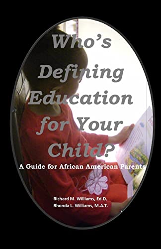 Stock image for Who's Defining Education for Your Child?: A Guide for African American Parents for sale by THE SAINT BOOKSTORE