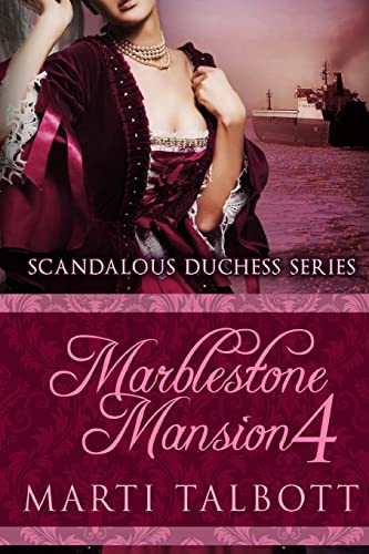 9781503122215: Marblestone Mansion Book 4: Volume 4 (Scandalous Duchess Series)