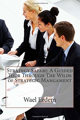 9781503123205: Strategy Safari: A Guided Tour Through The Wilds of Strategic Mangament