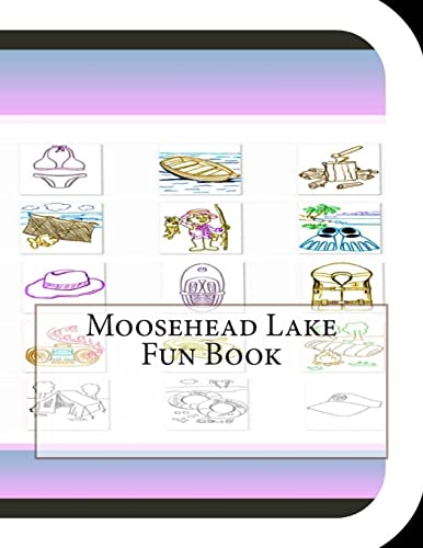 9781503128194: Moosehead Lake Fun Book: A Fun and Educational Book About Moosehead Lake