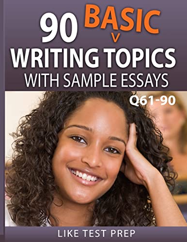 Beispielbild fr 90 Basic Writing Topics with Sample Essays Q61-90: 120 Basic Writing Topics 30 Day Pack 3 zum Verkauf von Buchpark