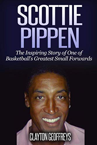 Beispielbild fr Scottie Pippen: The Inspiring Story of One of Basketball's Greatest Small Forwards (Basketball Biography Books) zum Verkauf von WorldofBooks