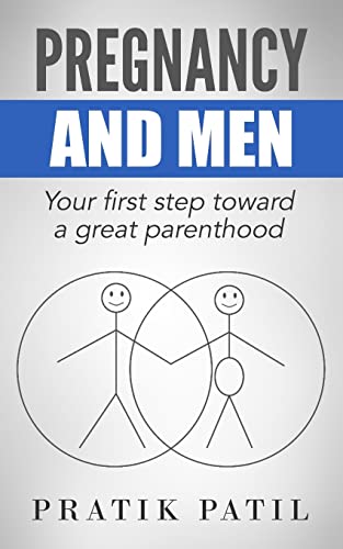 Stock image for Pregnancy and Men: Your First Step Toward A Great Parenthood for sale by SecondSale