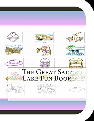 Stock image for The Great Salt Lake Fun Book: A Fun and Educational Book About The Great Salt Lake for sale by Lucky's Textbooks