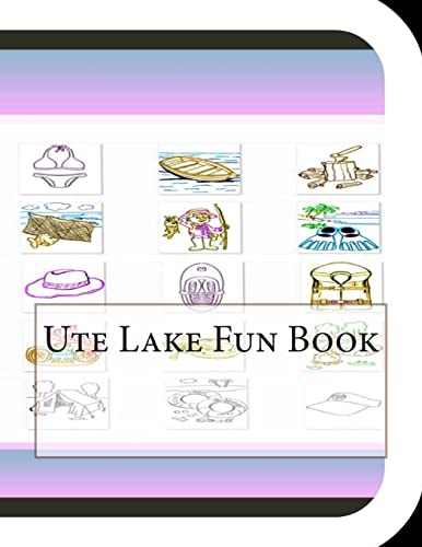 9781503141353: Ute Lake Fun Book: A Fun and Educational Book About Ute Lake