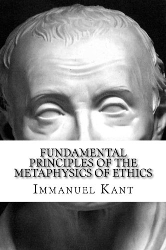 Beispielbild fr Fundamental Principles of the Metaphysics of Ethics zum Verkauf von ThriftBooks-Dallas