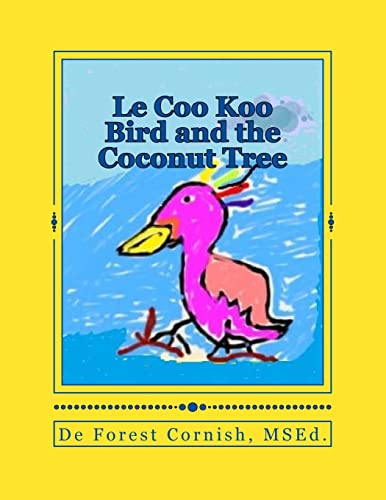 9781503146358: Le Coo Koo Bird and the Coconut Tree: Volume 1