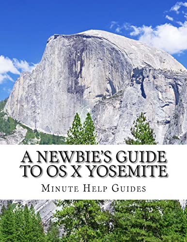 Imagen de archivo de A Newbie's Guide to OS X Yosemite: Switching Seamlessly from Windows to Mac a la venta por HPB Inc.