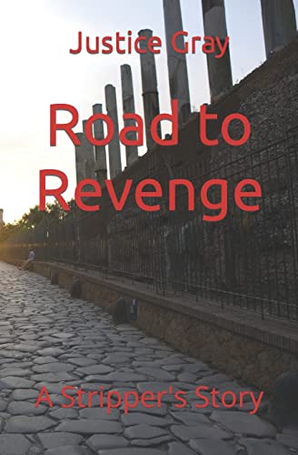 Beispielbild fr Road to Revenge A Stripper's Story The Garbage Collector Series zum Verkauf von PBShop.store US