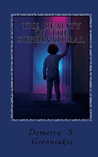 Imagen de archivo de The reality of the supernatural: Hauntings, miracles and life after death experiences a la venta por Seagull Books
