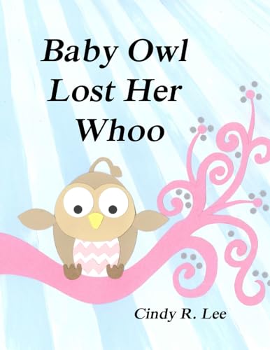 9781503157682: Baby Owl Lost Her Whoo