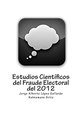 9781503161948: Estudios Cientficos del Fraude Electoral del 2012