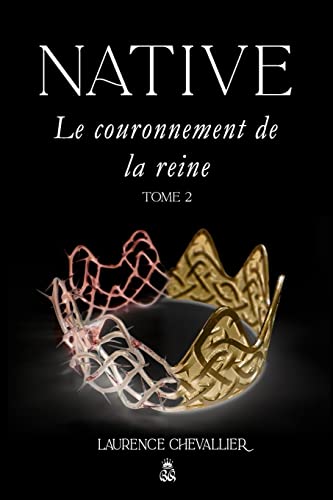 Stock image for Native - Le couronnement de la reine, Tome 2 (French Edition) for sale by Lucky's Textbooks