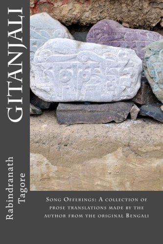 9781503165540: Gitanjali: Song Offerings: A collection of prose translations made by the author from the original Bengali