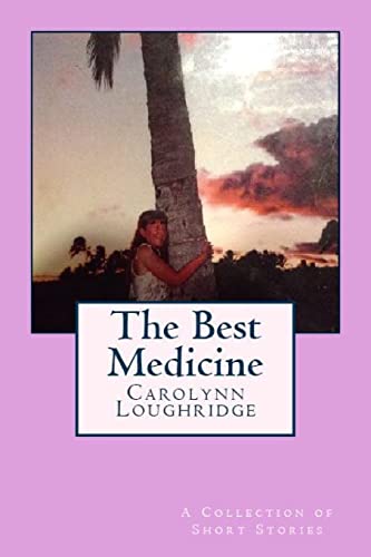 Beispielbild fr The Best Medicine: A Collection of Short Stories zum Verkauf von THE SAINT BOOKSTORE