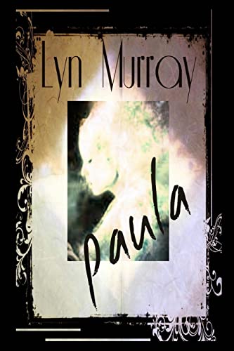 Imagen de archivo de Paula: A Love Story - A Ghost Story - A Nightmare a la venta por Lucky's Textbooks