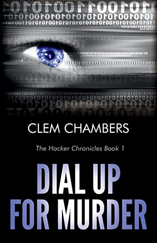 Stock image for Dial Up for Murder: The Hacker Chronicles Book 1 for sale by WorldofBooks