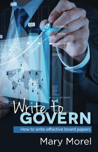 Stock image for Write to Govern: How to write effective board papers for sale by AwesomeBooks