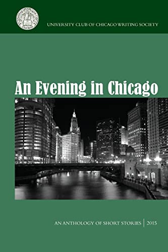 Imagen de archivo de An Evening in Chicago: An Anthology of Short Stories a la venta por Solr Books