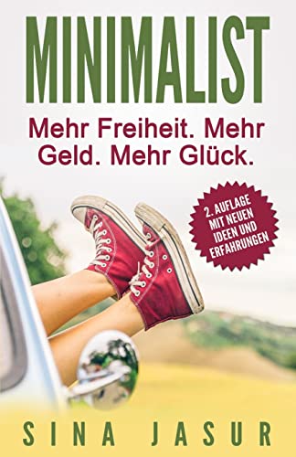 Stock image for Minimalist: Mehr Freiheit. Mehr Geld. Mehr Glck. for sale by medimops