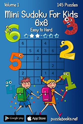 9781503187955: Mini Sudoku For Kids 6x6 - Easy to Hard - Volume 1 - 145 Puzzles