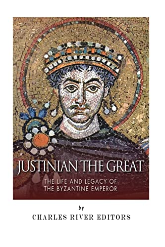 Beispielbild fr Justinian the Great: The Life and Legacy of the Byzantine Emperor zum Verkauf von BooksRun