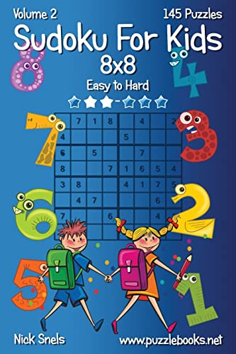 Imagen de archivo de Sudoku For Kids 8x8 - Easy to Hard - Volume 2 - 145 Puzzles a la venta por SecondSale