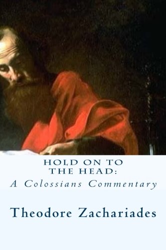 9781503193178: Hold on to the Head: A Colossians Commentary