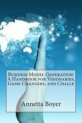 9781503194274: Business Model Generation: A Handbook for Visionaries, Game Changers, and Challe