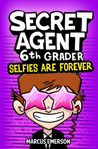 Beispielbild fr Secret Agent 6th Grader 4: Selfies Are Forever zum Verkauf von Half Price Books Inc.