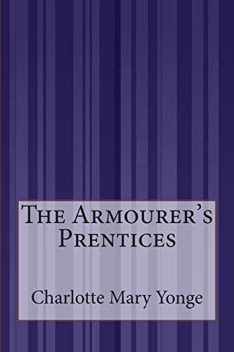 Stock image for The Armourer's Prentices for sale by THE SAINT BOOKSTORE