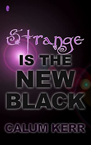 Imagen de archivo de Strange Is the New Black: A Flash-Fiction Collection a la venta por THE SAINT BOOKSTORE