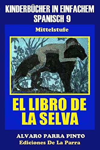 Stock image for Kinderbcher in einfachem Spanisch Band 9 El Libro de La Selva for sale by PBShop.store US
