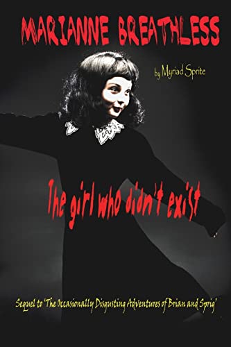 9781503200524: Marianne Breathless: The Girl Who Didn't Exist (TODAOBAS)