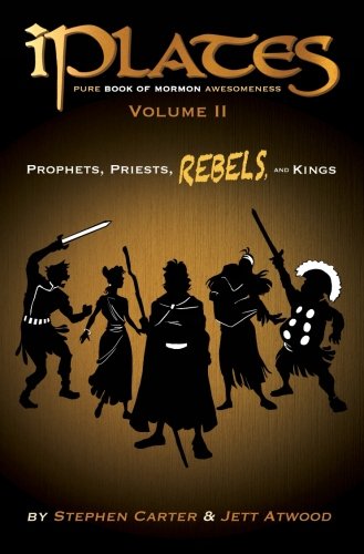 9781503202221: iPlates Volume 2: Prophets, Priests, Rebels, and Kings: Book of Mormon Comics