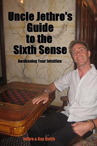 Beispielbild fr Uncle Jethro's Guide to the Sixth Sense: Awakening Your Intuition zum Verkauf von Wonder Book