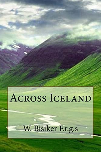 Beispielbild fr Across Iceland zum Verkauf von THE SAINT BOOKSTORE