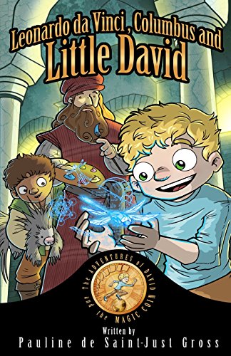 Stock image for Leonardo da Vinci, Columbus and little DAVID: The Adventures of Little David and the Magic Coin, Book 1 for sale by MusicMagpie