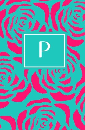 9781503214101: P: Personalized Initial Journal/Notebook/Diary: Volume 16 (Pink Floral on Teal Monogram Journals)