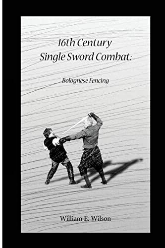 Stock image for 16th Century Single Sword Combat: Bolognese Fencing for sale by ThriftBooks-Atlanta