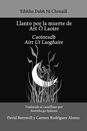 9781503217379: Llanto por la muerte de Art O Laoire: Caoineadh Airt Ui Laoire