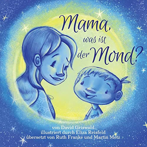 9781503218765: Mama, was ist der Mond? (Bedtime Question Books) (German Edition)